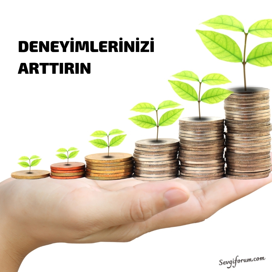 Deneyimlerinizi Arttırın