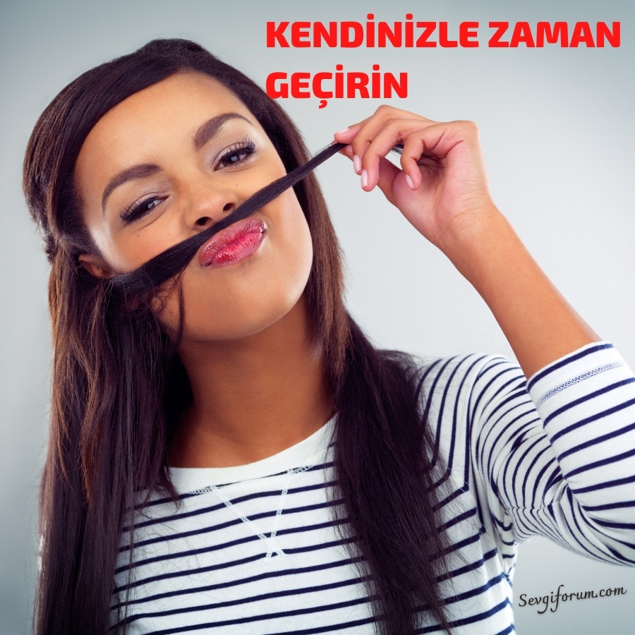 Kendinizle Zaman Geçirin