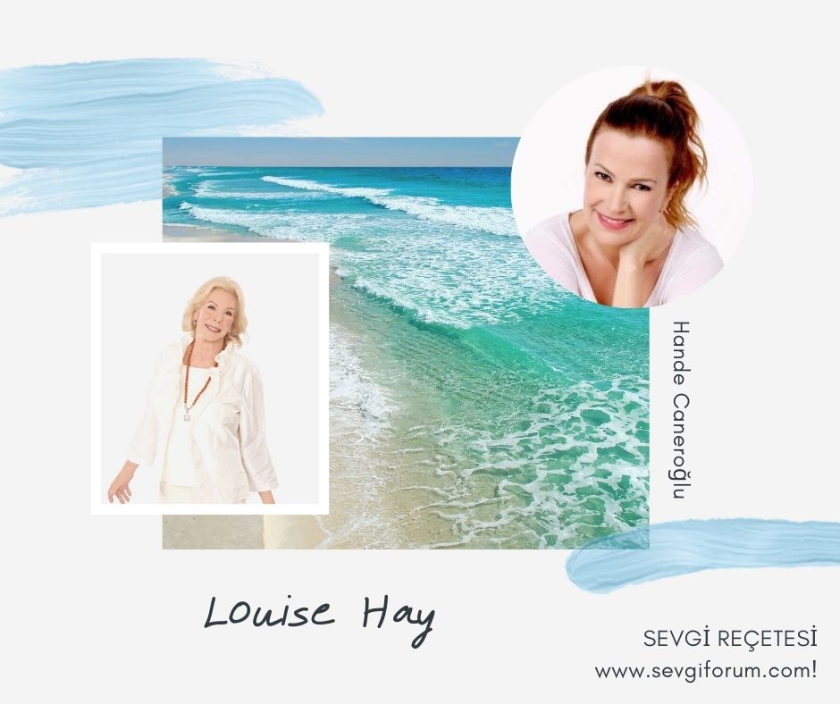 Sevgi Reçetesi Louise Hay – Hande Caneroğlu