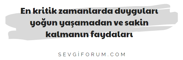 Soğukkanlı Olmanın Faydaları