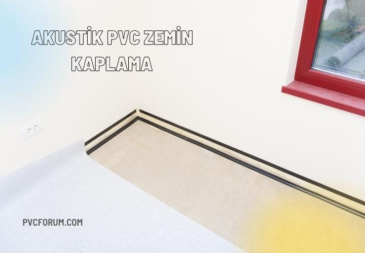 Akustik PVC Zemin Kaplama