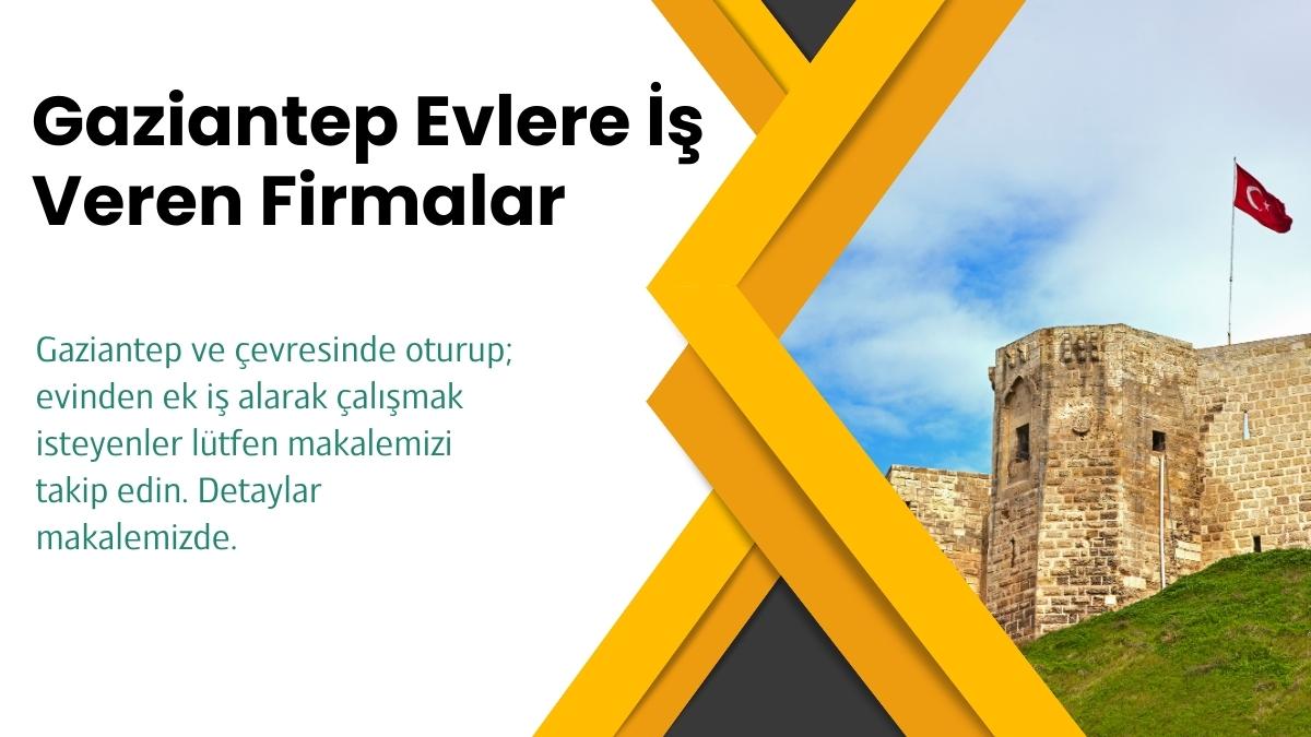 Gaziantep Evlere İş Veren Firmalar Ve Telefon Numaraları