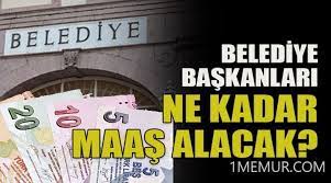 Belediye Başkanı Maaşları