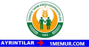 Tarım Kredi Kooperatifleri Kooperatif Görevlisi Nasıl Olunur