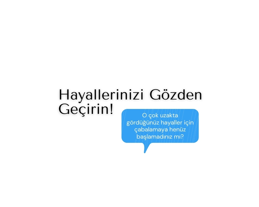 Hayallerinizi Gözden Geçirin!