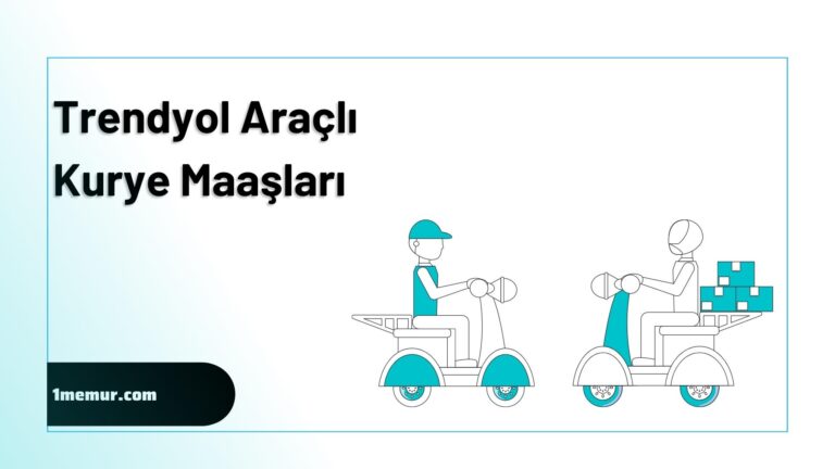 Trendyol Aracli Kurye Maaslari