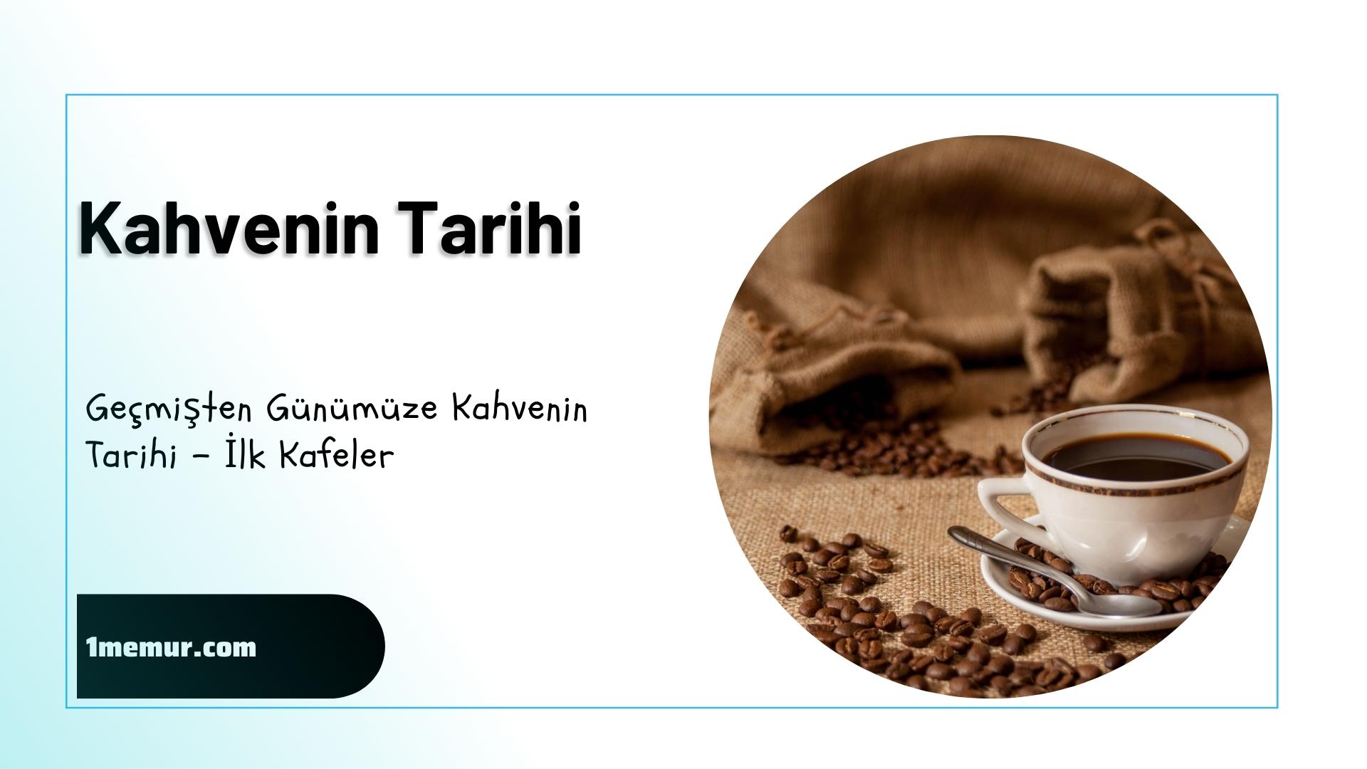 Geçmişten Günümüze Kahvenin Tarihi – İlk Kafeler