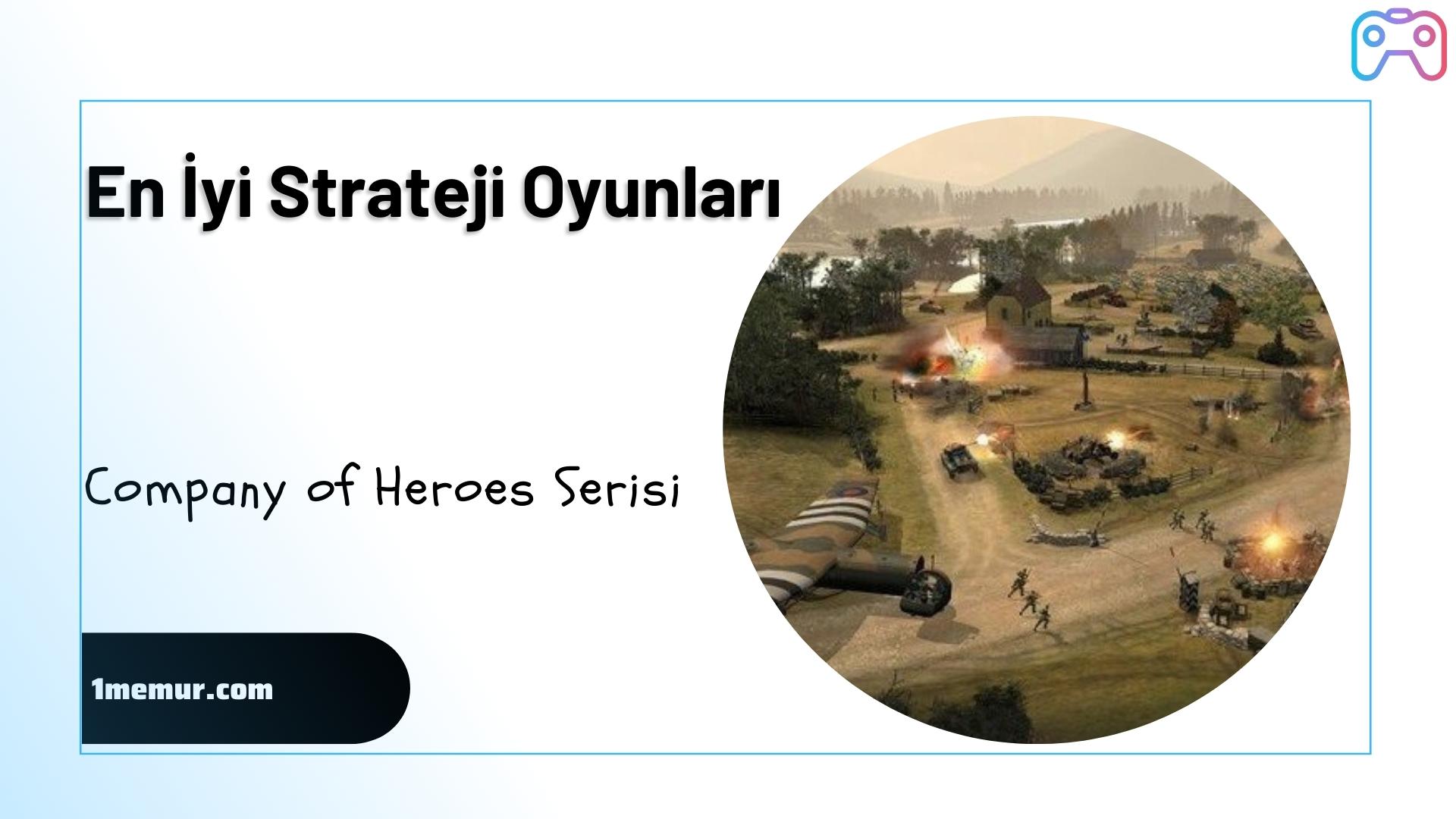 En Iyi 5 Strateji Oyunlari ile Nefesiniz Kesilecek company of heros