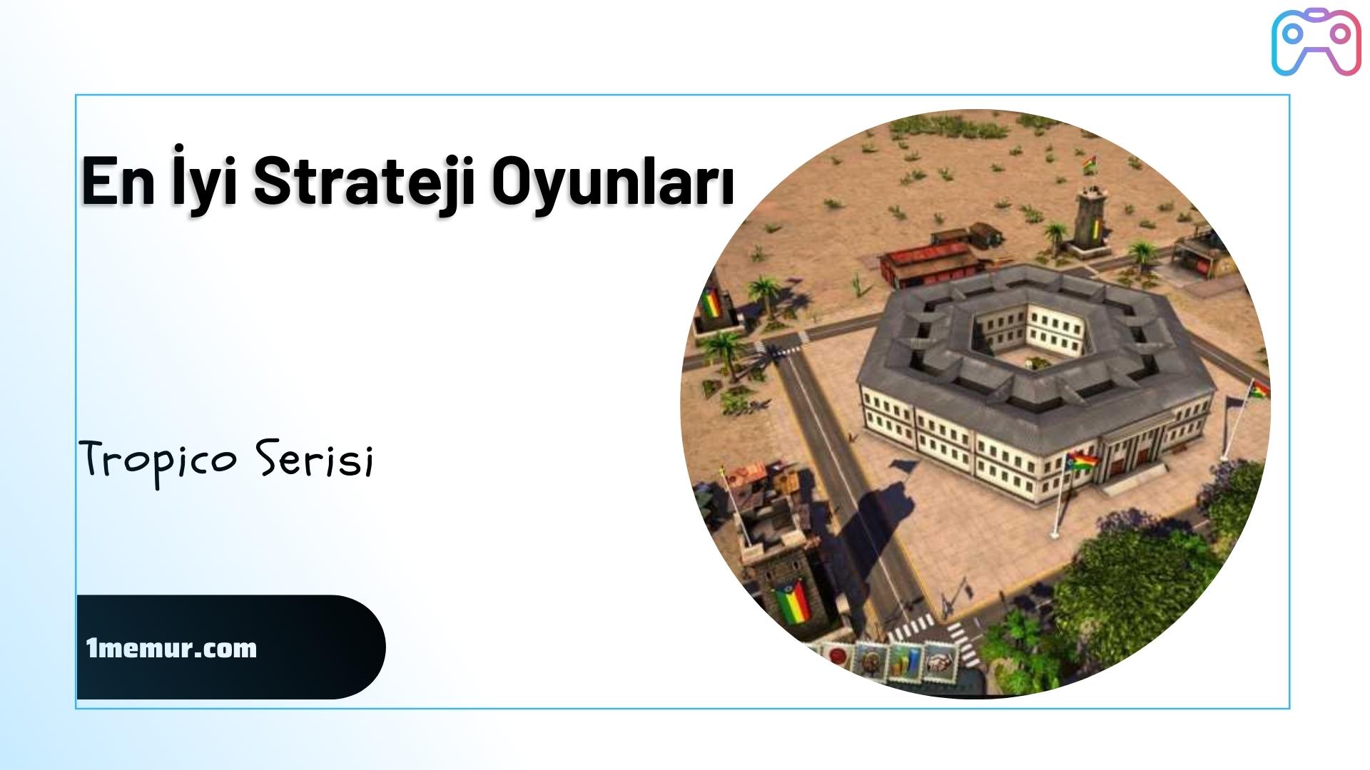 En Iyi 5 Strateji Oyunlari ile Nefesiniz Kesilecek tropico