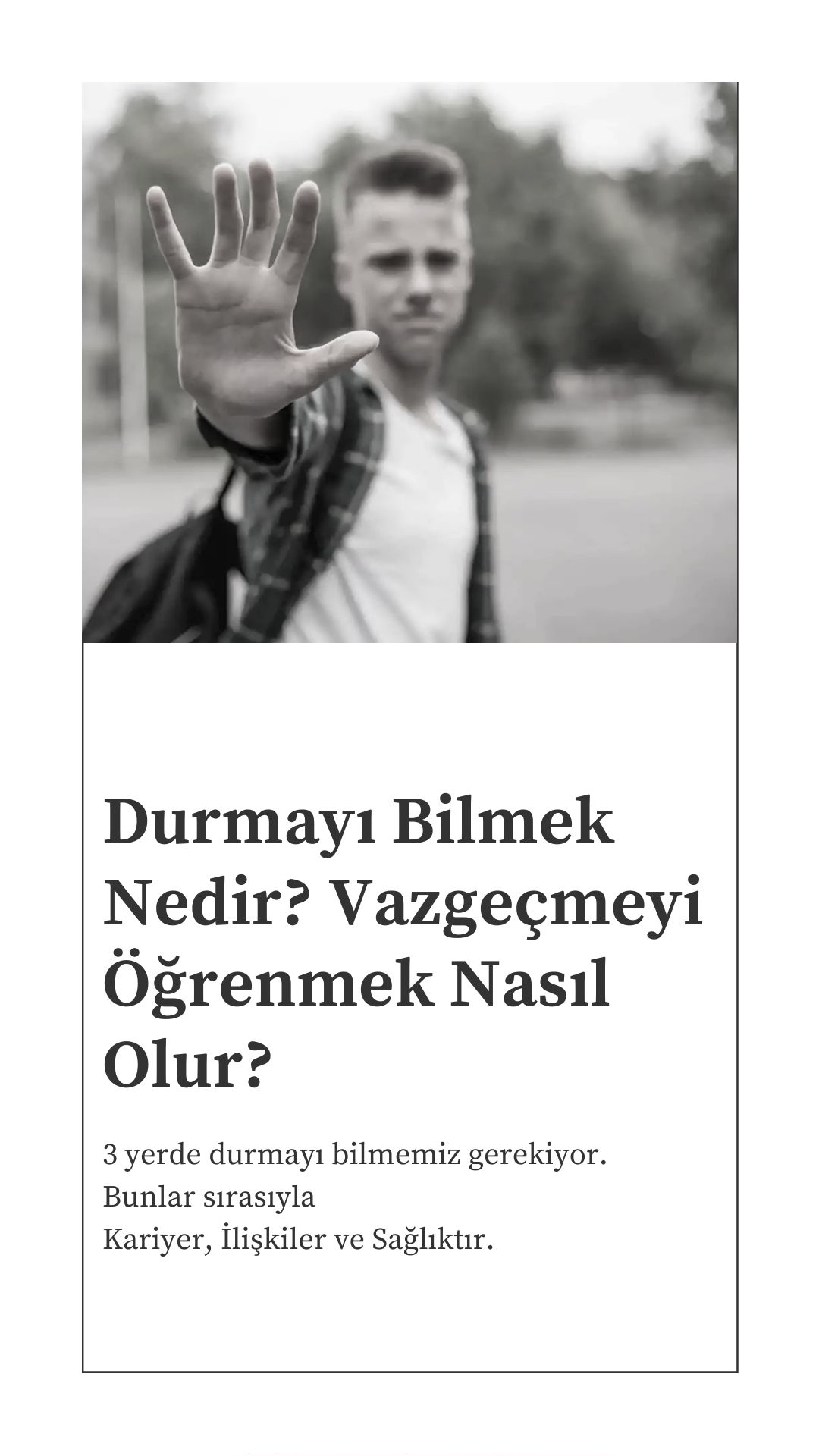 durmayi bilmek ve vazgecmeyi ogrenmek