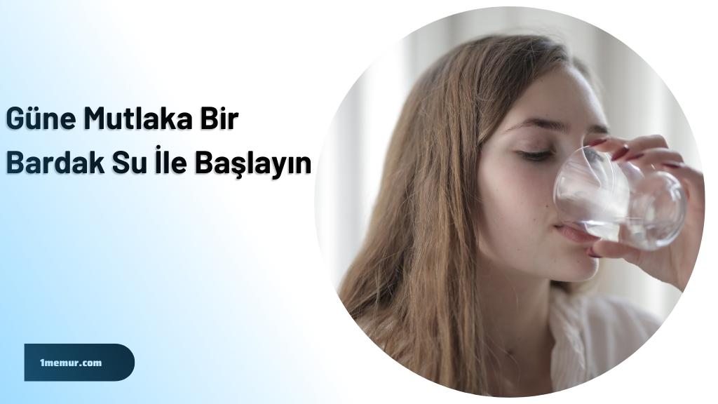 gune zinde baslamak icin su icin