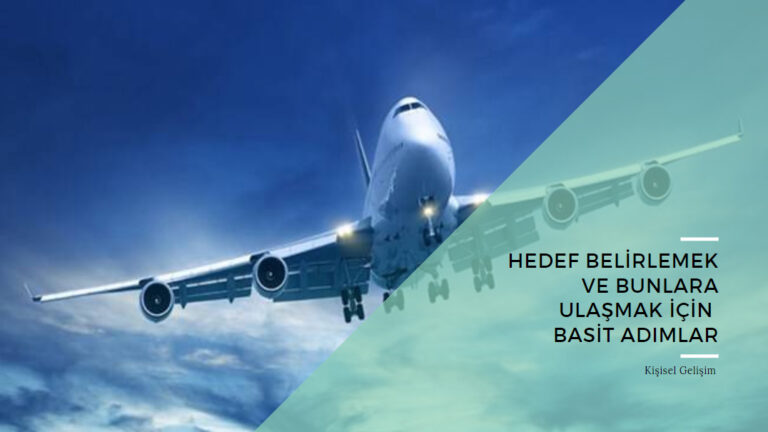 hedef belirlemek ve bunlara ulasmak