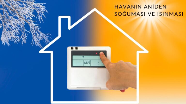 havanin aniden sogumasi ve isinmasi