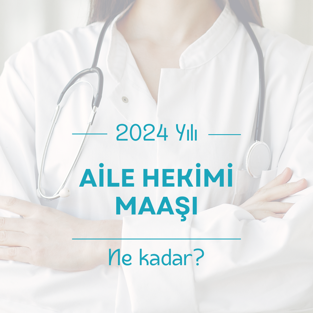 Aile Hekimi Maaşı Ne Kadar Güncel 2024