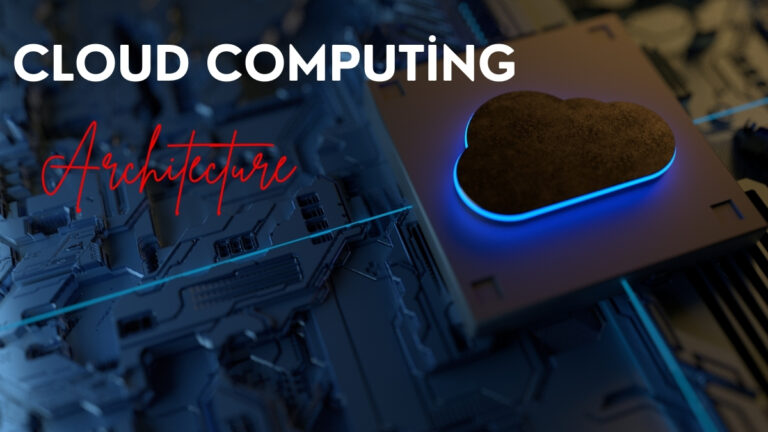Cloud Computing Architecture