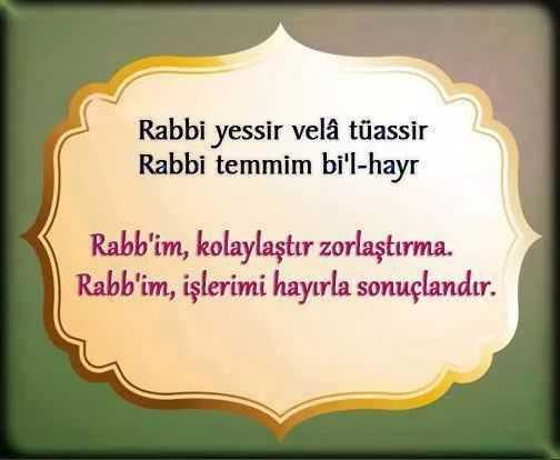Rabbi yessir vela tuassir rabbi temmim bil hayr ne için okunur