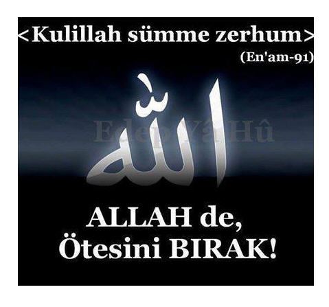 Allah de ötesini bırak Ayeti
