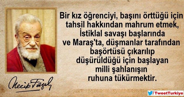 Necip Fazıl’dan başörtüsü yorumu