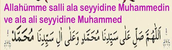 Allahümme salli ala seyyidina muhammedin ve ala ali seyyidina Muhammed anlamı