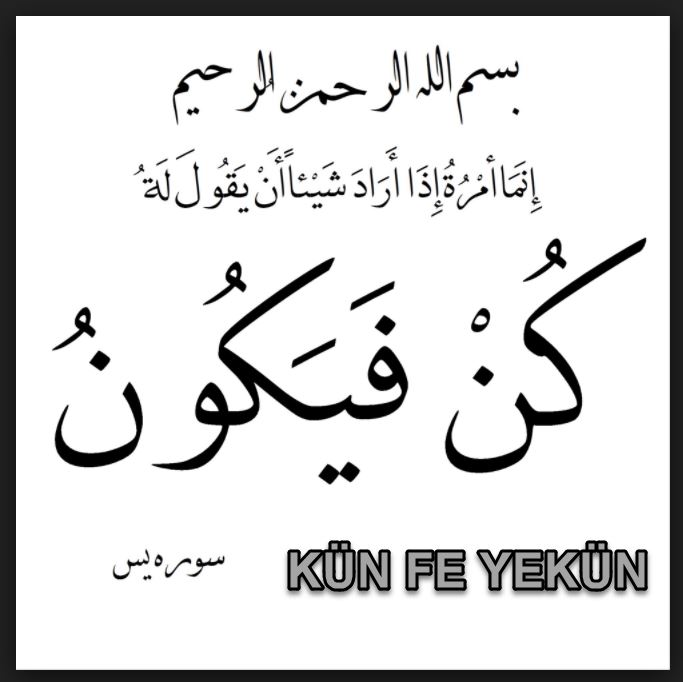 Kün feyekün kelimesinin anlamı nedir?