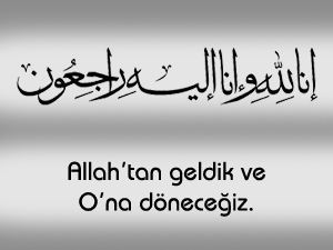 İnna Lillâhi Ve İnnâ İleyhi Raciûn