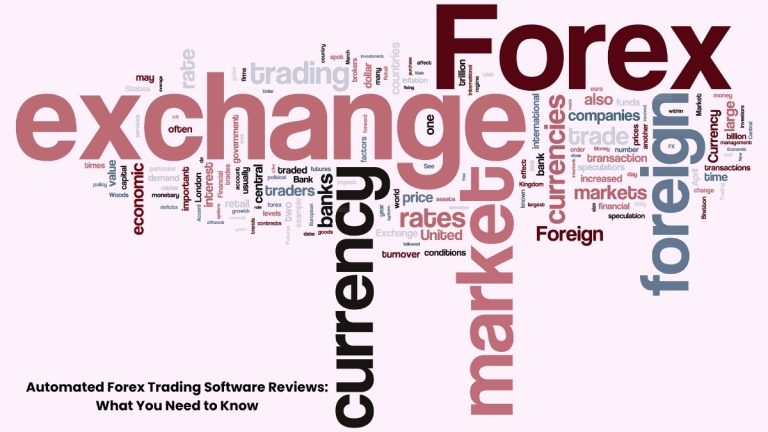 automated forex trading software reviews what you need to know