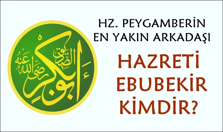 Hazreti ebubekir kimdir