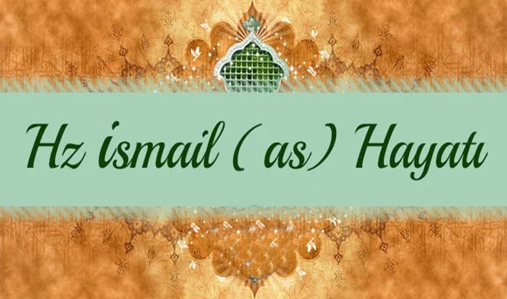 Hazreti ismail hayatı