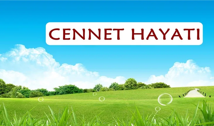 cennet hayatı