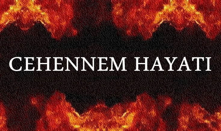 Cehennem hayatı