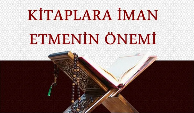kitaplara iman etmenin önemi