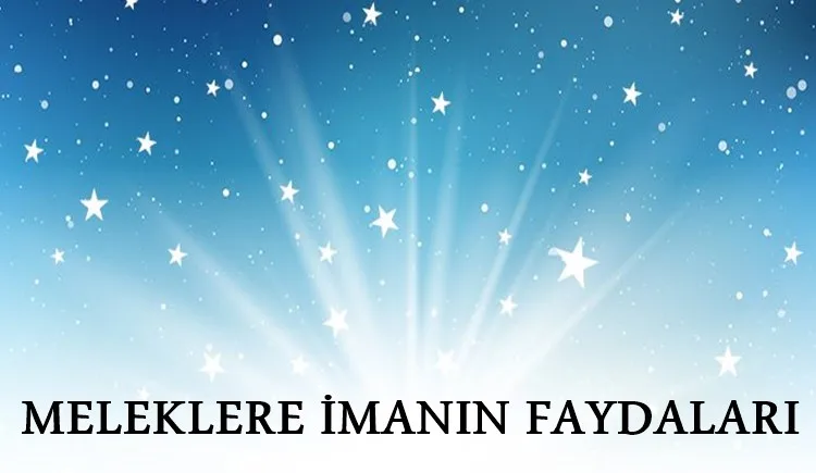 meleklere imanın faydaları
