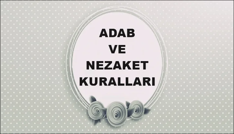 adab ve nezaket kurallari