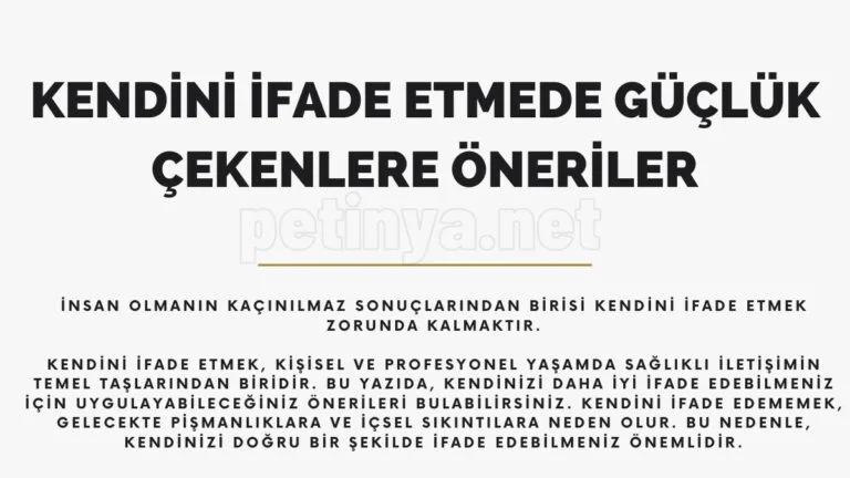 kendini ifade etmede gucluk cekenlere oneriler