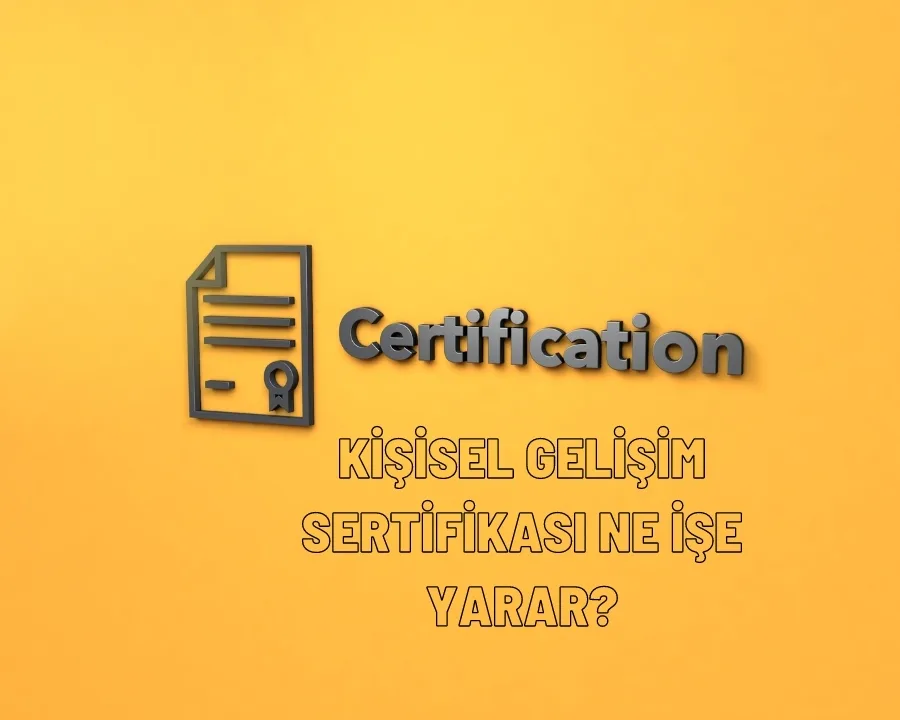 kisisel gelisim sertifikasi ne ise yarar
