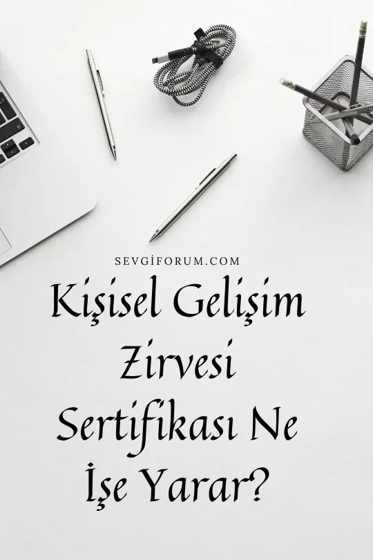 Kişisel Gelişim Zirvesi Sertifikası Ne İşe Yarar?