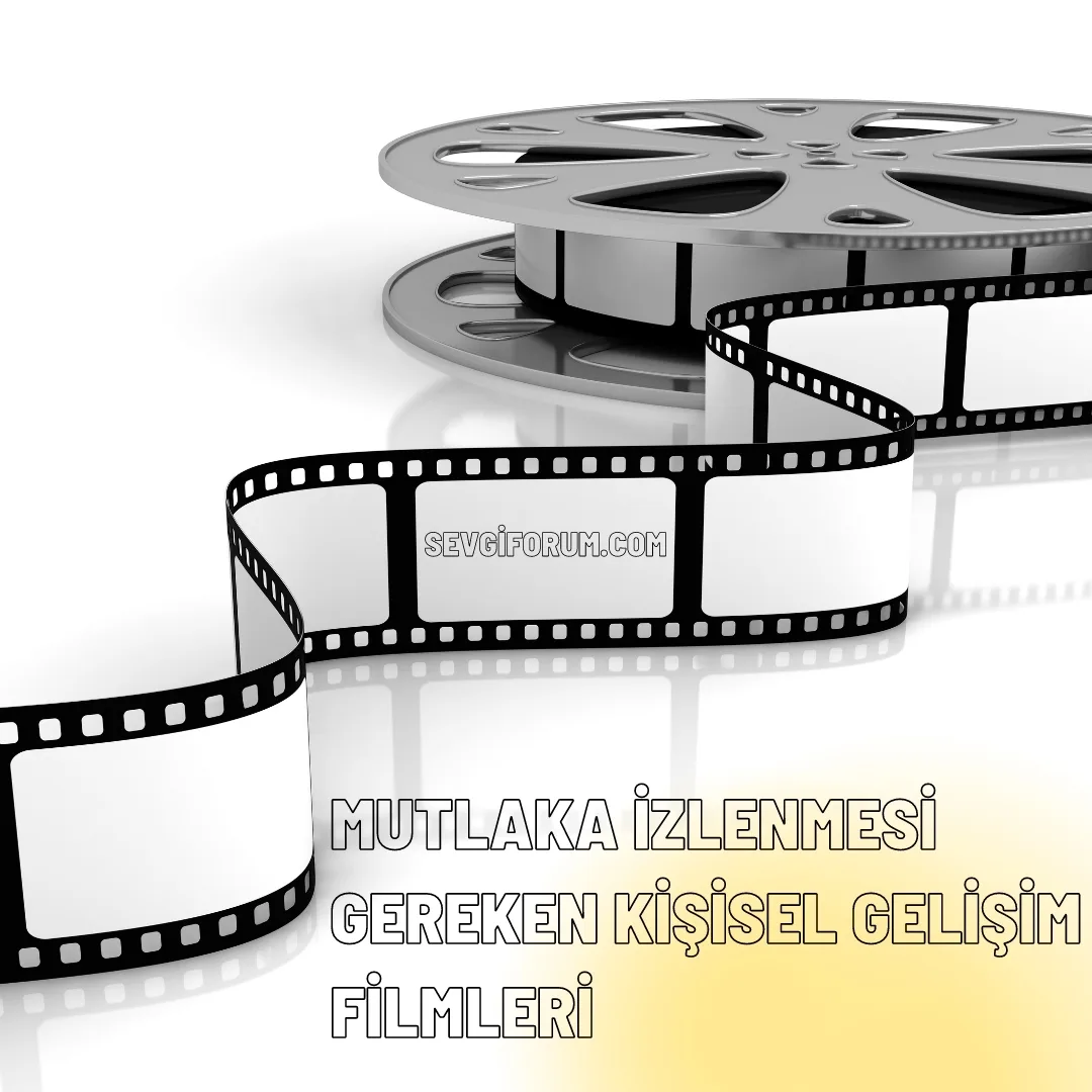 mutlaka izlenmesi gereken kisisel gelisim filmleri