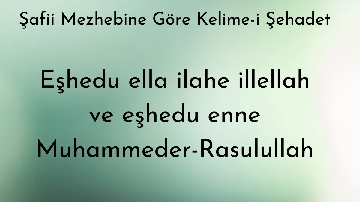 safii mezhebine gore kelime i sehadet