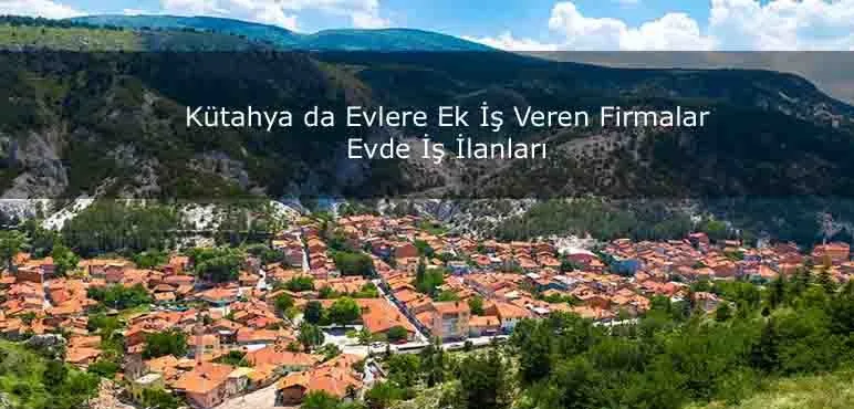 kutahya da evlere ek is