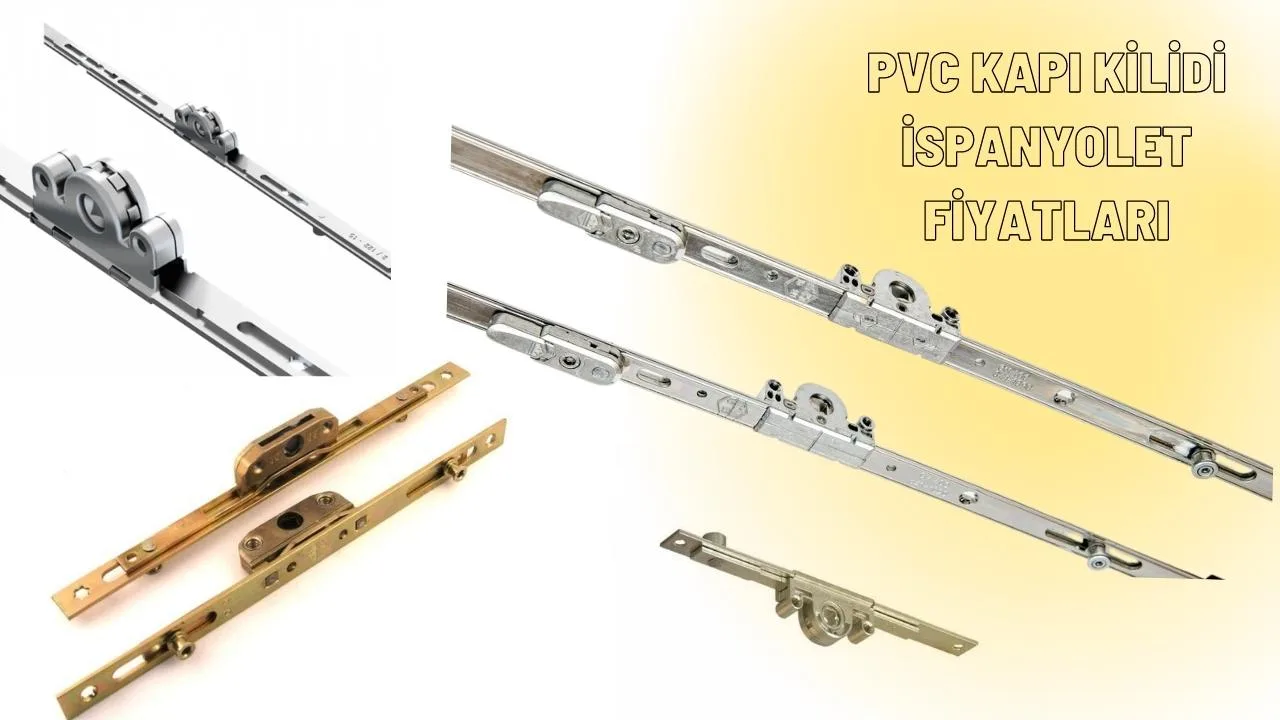 Pvc Kapi Kilidi ispanyolet Fiyatlari