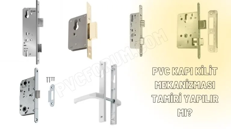 Pvc Kapi Kilit Mekanizmasi Tamiri Yapilir mi