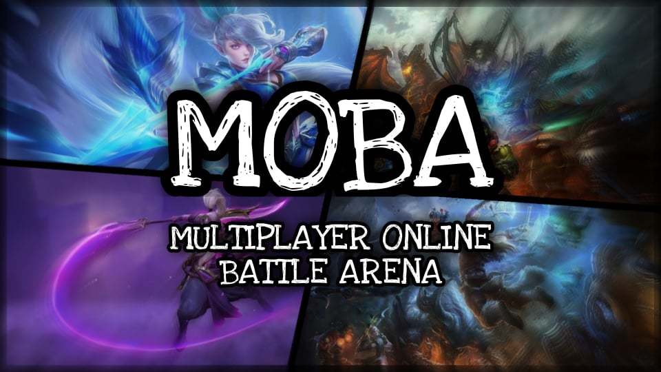 MOBA Multiplayer Online Battle Arena